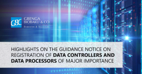 HIGHLIGHTS ON THE GUIDANCE NOTICE ON REGISTRATION OF DATA CONTROLLERS AND PROCESSORS