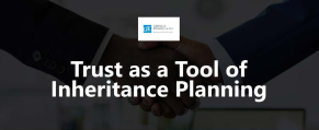 TRUST as a tool of Inheritance Planning